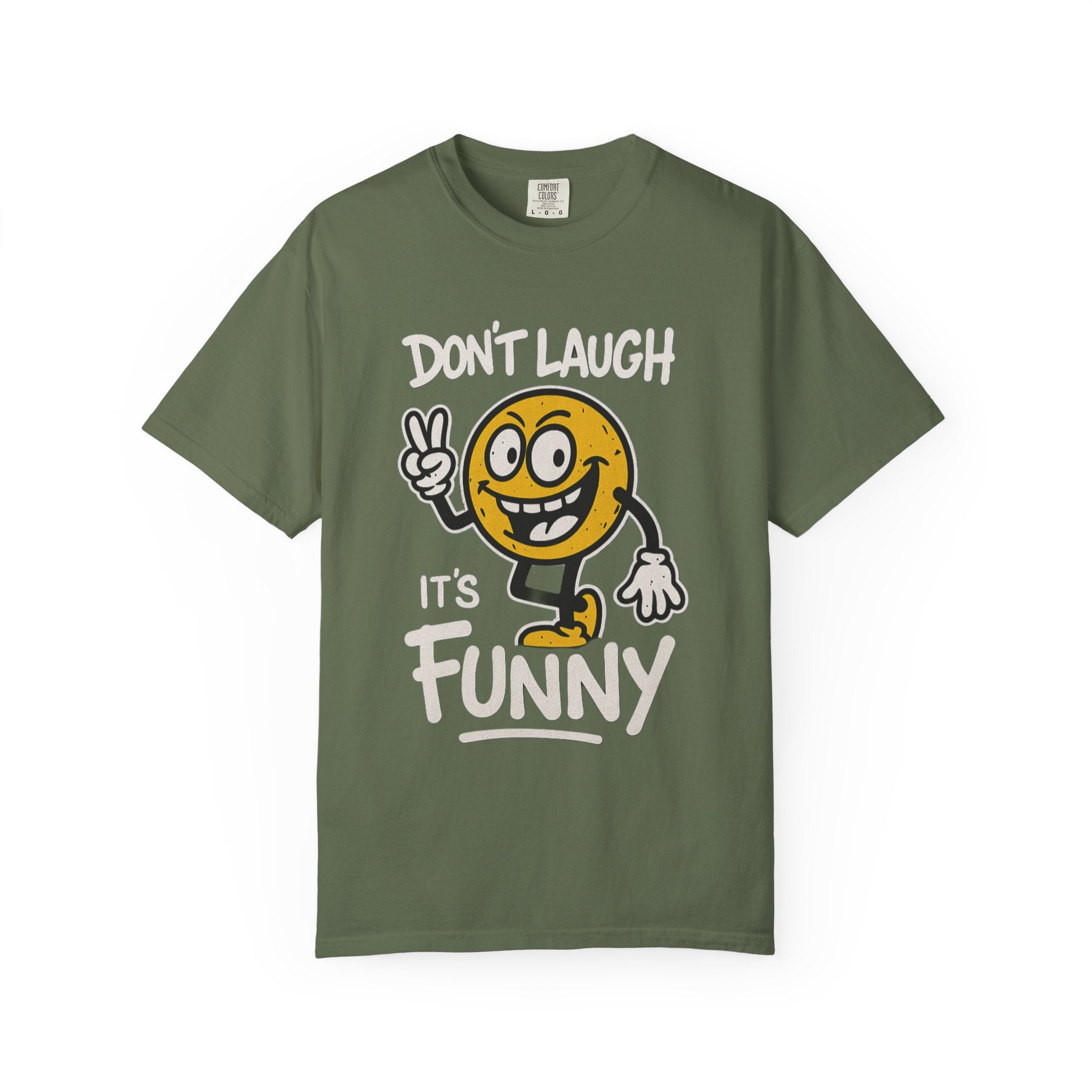 Funny T-Shirt — "Don't Laugh It's Funny" Tee