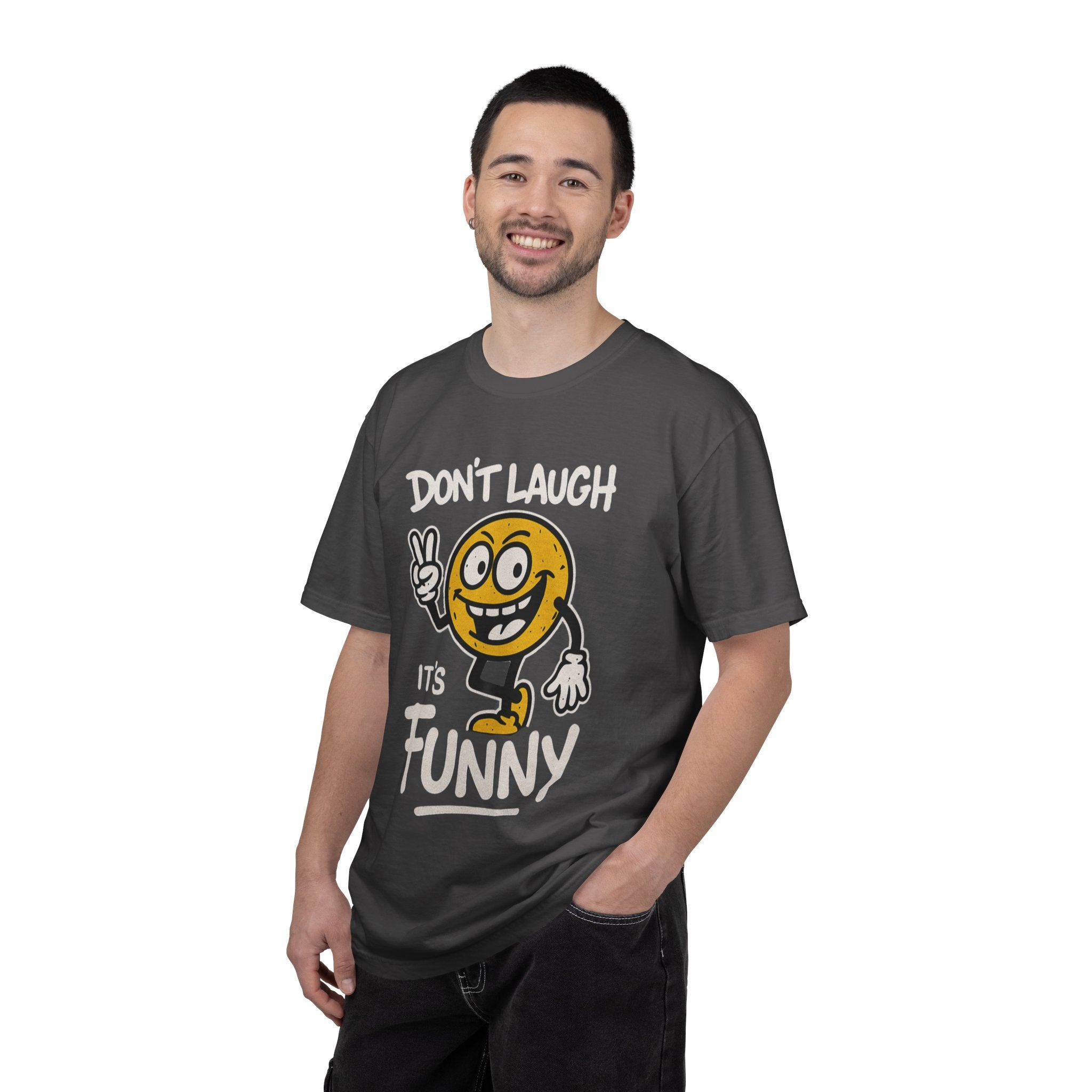 Funny T-Shirt — "Don't Laugh It's Funny" Tee